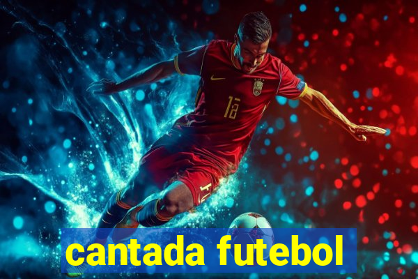 cantada futebol